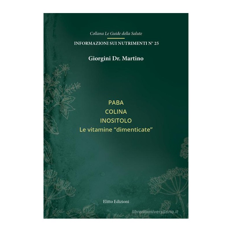Paba colina inositolo. Le vitamine dimenticate (libretto) - Dr. Giorgini
